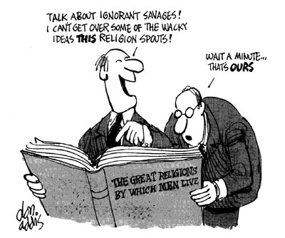 "Wo wir schon von ignoranten Barbaren reden! Einige der verrückten Ideen dieser Religion gehen mir einfach nicht aus dem Kopf!" - "Halt, das ist unsere!"