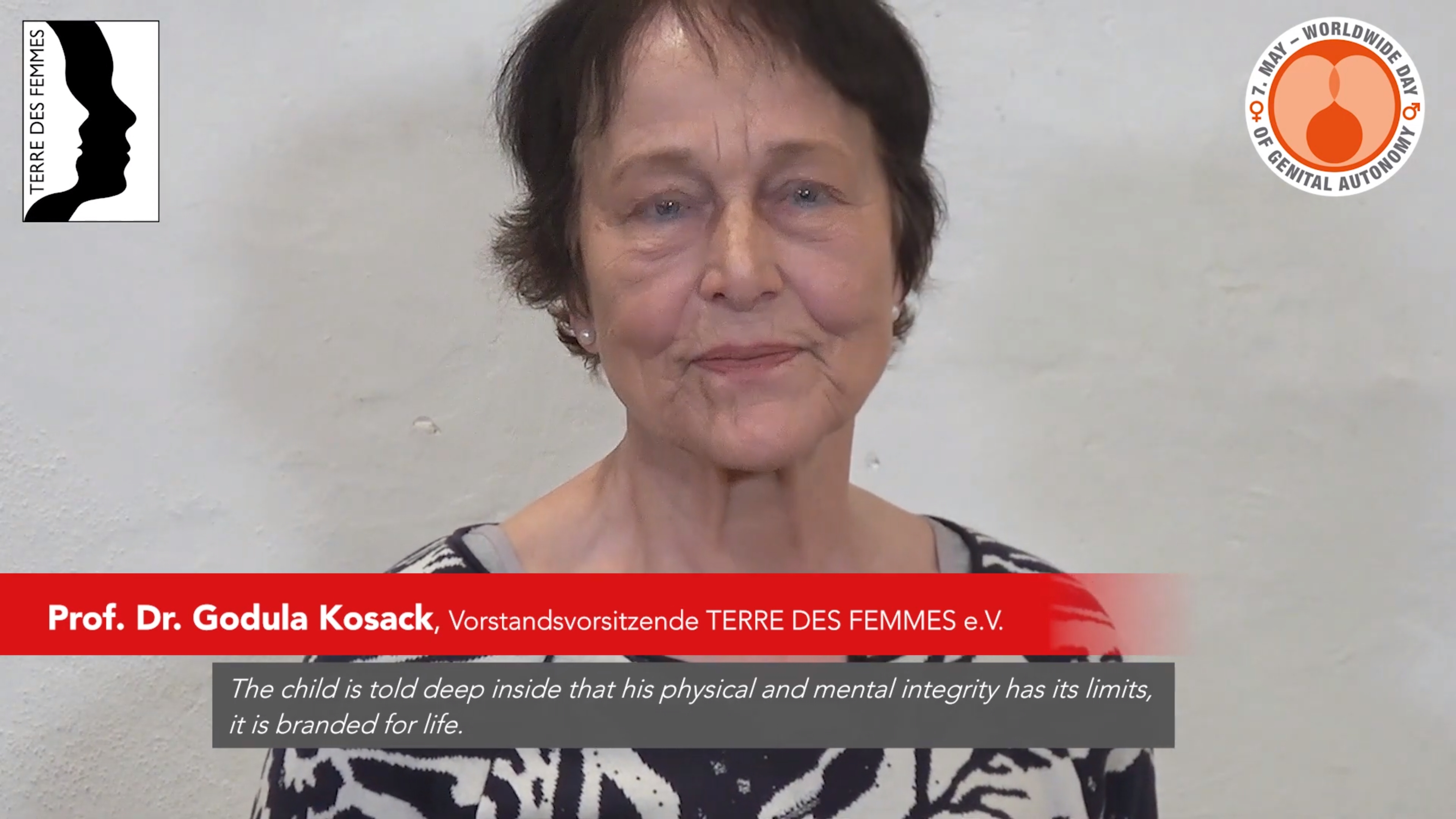 Prof. Dr. Godula Kosak (Terre des Femmes): "Jede Form von Genitalbeschneidung ist ein irreversibler Eingriff in die körperliche und damit auch in die seelische Integrität eines Kindes."