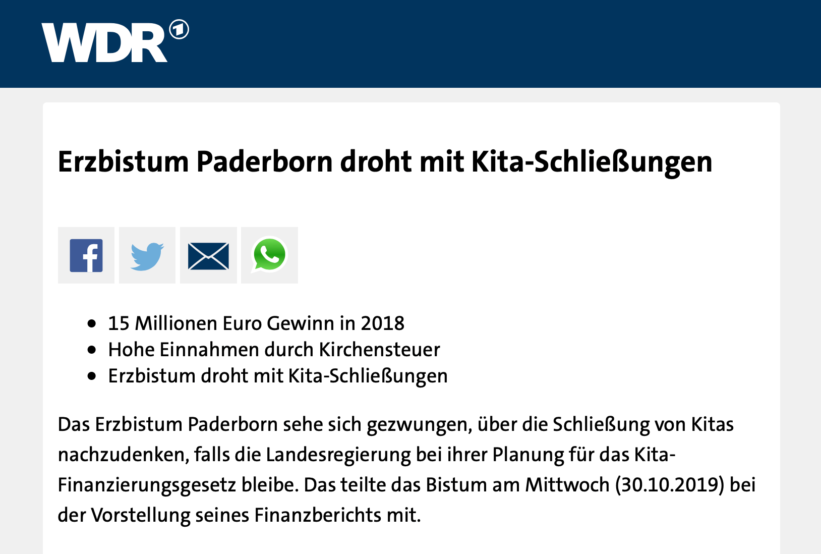 Wie die Öffentlichkeit wohl auf die Drohung mit den Kita-Schließungen reagiert hätte, wenn man sich beim WDR nicht durch den "Bilanzgewinn" hätte irreführen lassen und stattdessen berichtet hätte, dass das Erzbistum Paderborn tatsächlich über 50 Millionen Überschuss erwirtschaftet hat?