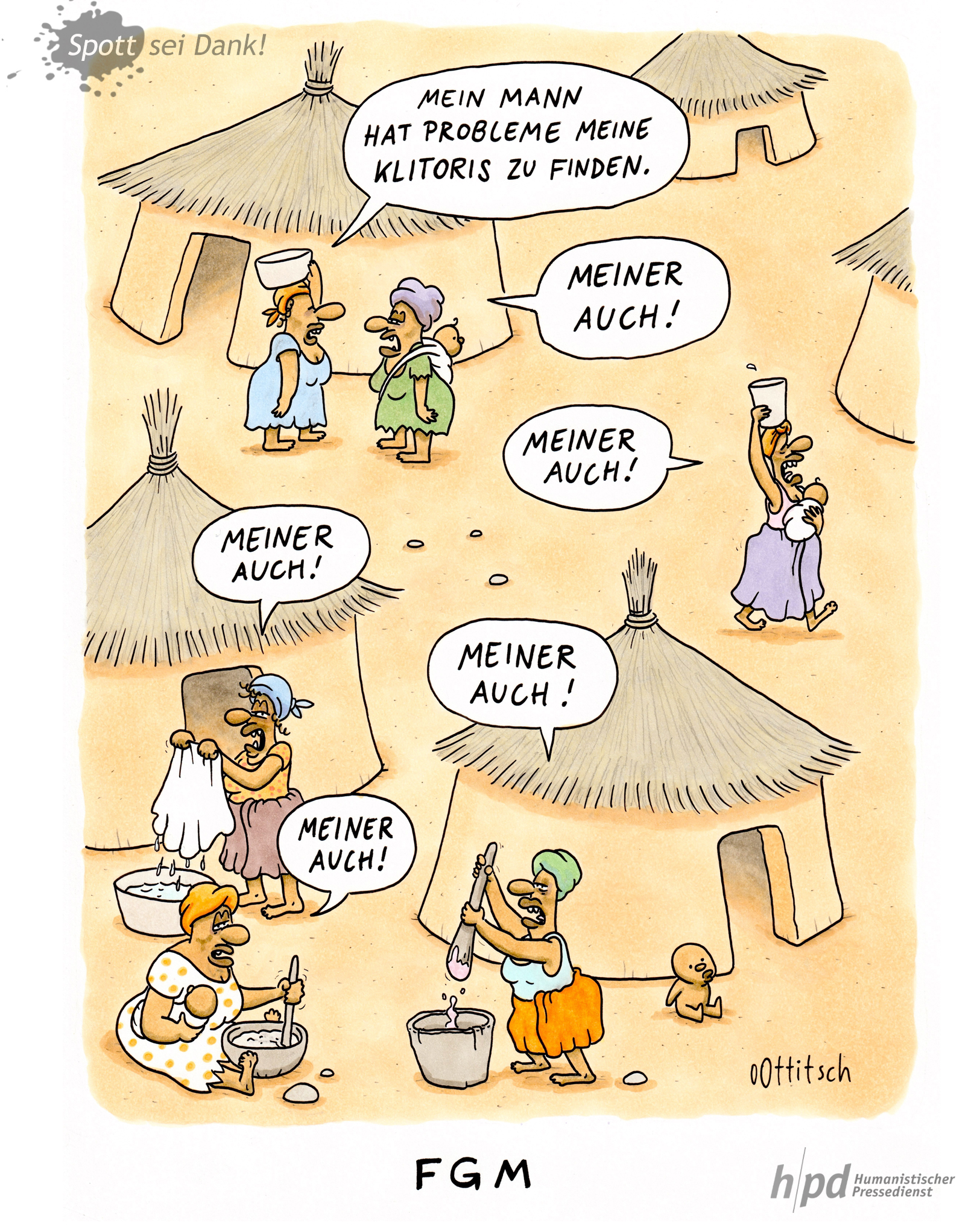 Zum  internationalen Tag gegen weibliche Genitalverstümmelung  blickt Oliver Ottitsch mit tiefschwarzem Humor auf das Thema.